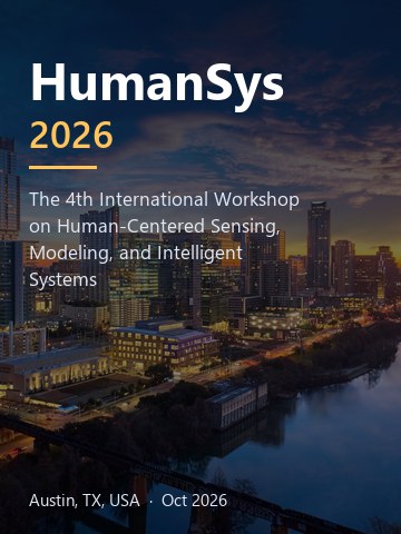 HumanSys 2026: The 4th International Workshop on Human-Centered Sensing, Modeling, and Intelligent Systems